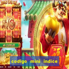 codigo mini indice setembro 2024